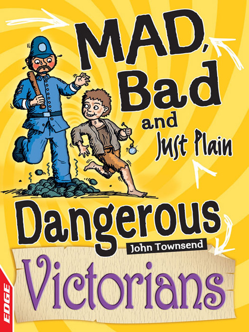 Title details for EDGE: Mad, Bad and Just Plain Dangerous: Victorians by John Townsend - Available